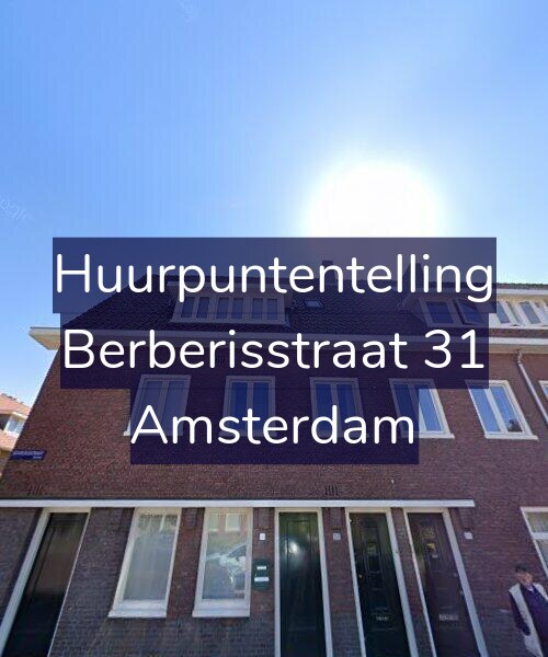 Foto gevel Huurpuntentelling voor Berberisstraat 31, Amsterdam