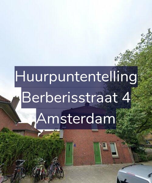 Foto gevel Huurpuntentelling voor Berberisstraat 4, Amsterdam