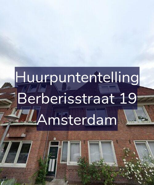 Foto gevel Huurpuntentelling voor Berberisstraat 19, Amsterdam