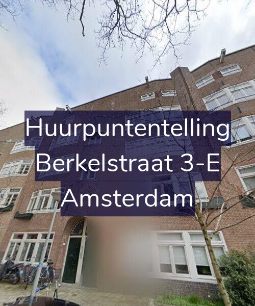 Foto gevel Huurpuntentelling voor Berkelstraat 3-E, Amsterdam