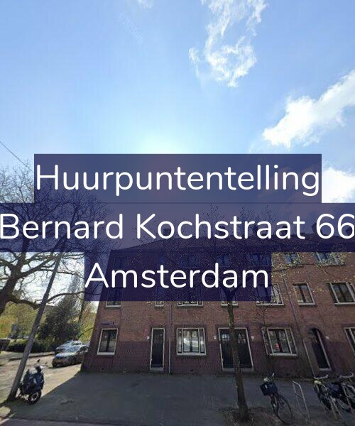 Foto gevel Huurpuntentelling voor Bernard Kochstraat 66, Amsterdam