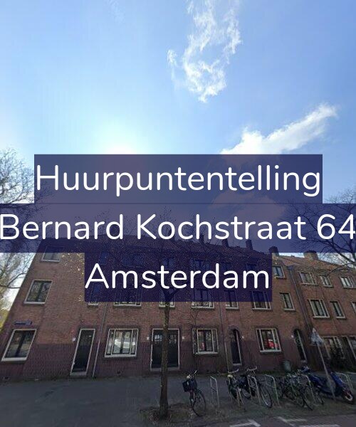 Foto gevel Huurpuntentelling voor Bernard Kochstraat 64, Amsterdam