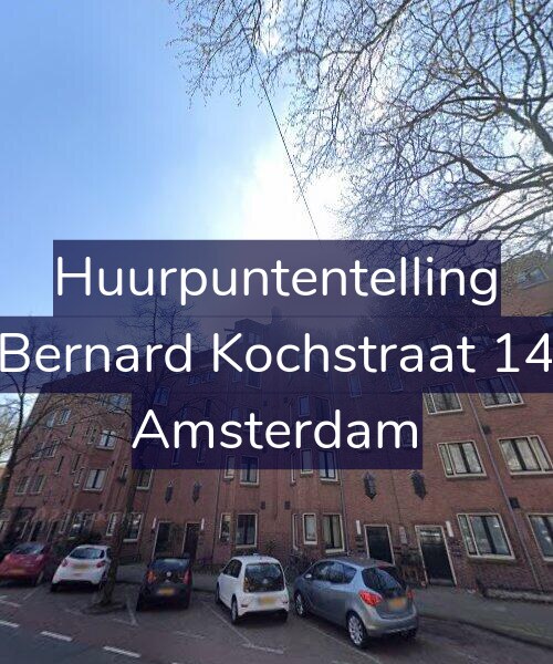 Foto gevel Huurpuntentelling voor Bernard Kochstraat 14, Amsterdam
