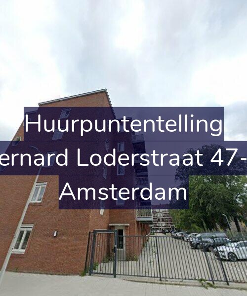 Foto gevel Huurpuntentelling voor Bernard Loderstraat 47-B, Amsterdam