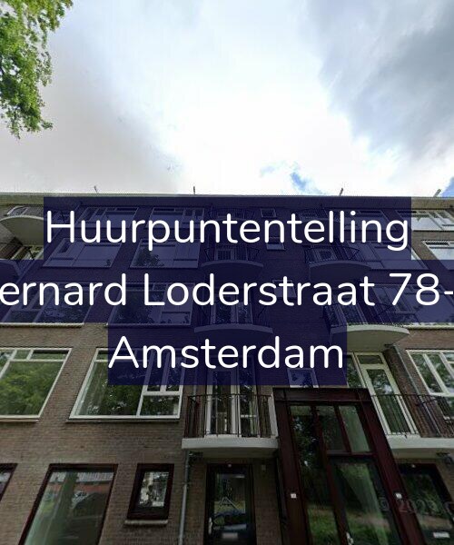 Foto gevel Huurpuntentelling voor Bernard Loderstraat 78-2, Amsterdam