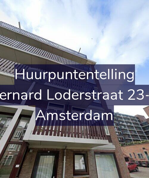 Foto gevel Huurpuntentelling voor Bernard Loderstraat 23-3, Amsterdam