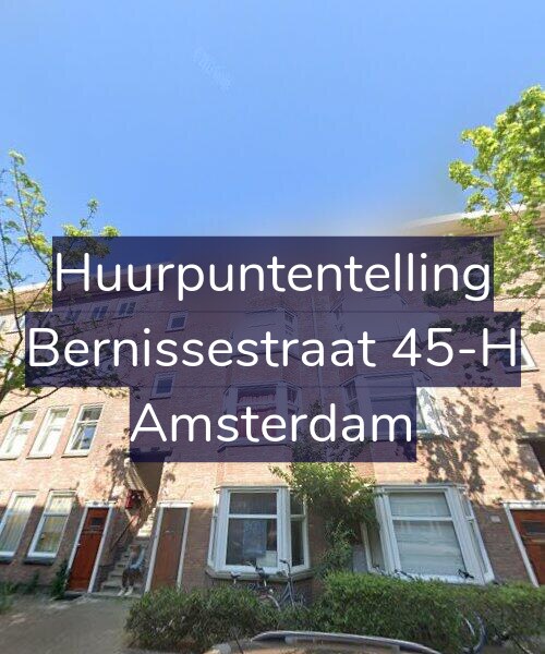 Foto gevel Huurpuntentelling voor Bernissestraat 45-H, Amsterdam