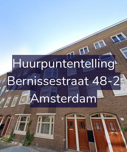 Foto gevel Huurpuntentelling voor Bernissestraat 48-2, Amsterdam
