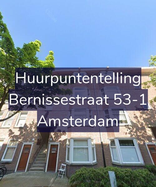 Foto gevel Huurpuntentelling voor Bernissestraat 53-1, Amsterdam