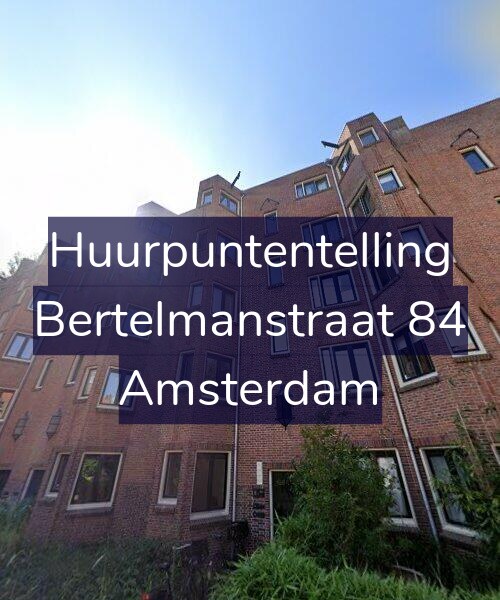 Foto gevel Huurpuntentelling voor Bertelmanstraat 84, Amsterdam