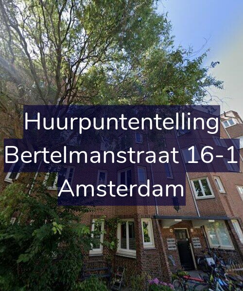 Foto gevel Huurpuntentelling voor Bertelmanstraat 16-1, Amsterdam