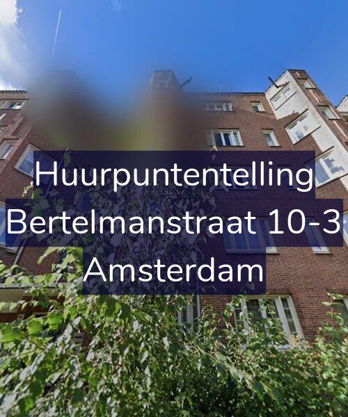 Foto gevel Huurpuntentelling voor Bertelmanstraat 10-3, Amsterdam