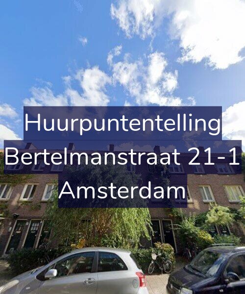 Foto gevel Huurpuntentelling voor Bertelmanstraat 21-1, Amsterdam