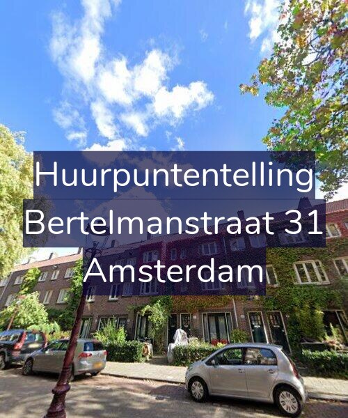 Foto gevel Huurpuntentelling voor Bertelmanstraat 31, Amsterdam