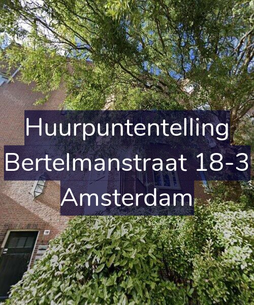 Foto gevel Huurpuntentelling voor Bertelmanstraat 18-3, Amsterdam