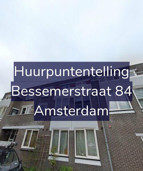Foto gevel Huurpuntentelling voor Bessemerstraat 84, Amsterdam