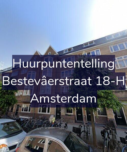 Foto gevel Huurpuntentelling voor Bestevâerstraat 18-H, Amsterdam