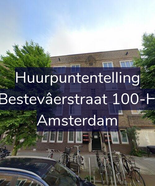 Foto gevel Huurpuntentelling voor Bestevâerstraat 100-H, Amsterdam