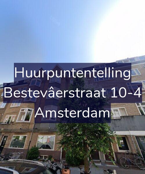 Foto gevel Huurpuntentelling voor Bestevâerstraat 10-4, Amsterdam