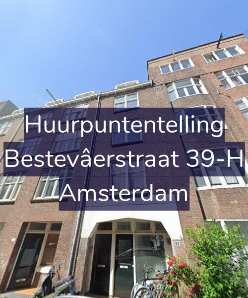 Foto gevel Huurpuntentelling voor Bestevâerstraat 39-H, Amsterdam