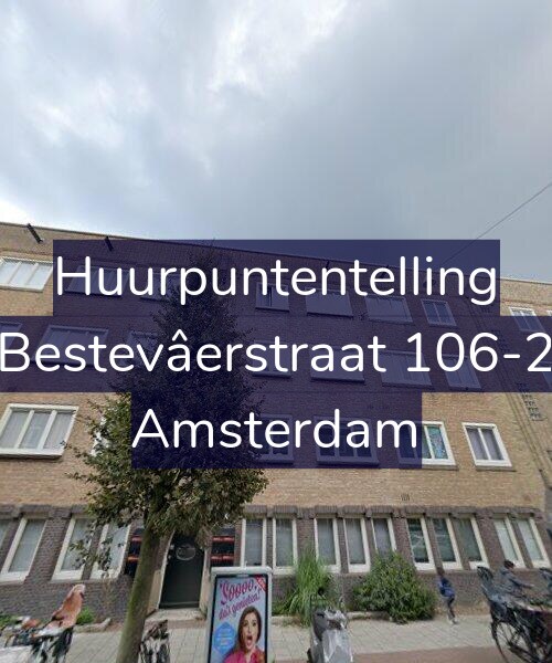 Foto gevel Huurpuntentelling voor Bestevâerstraat 106-2, Amsterdam