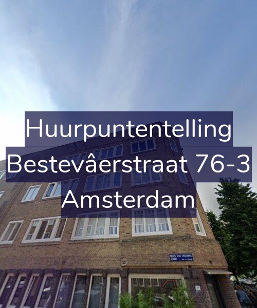 Foto gevel Huurpuntentelling voor Bestevâerstraat 76-3, Amsterdam