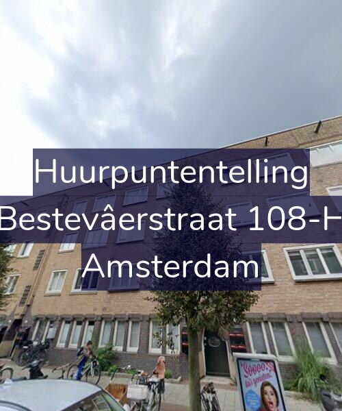 Foto gevel Huurpuntentelling voor Bestevâerstraat 108-H, Amsterdam