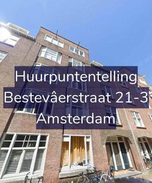 Foto gevel Huurpuntentelling voor Bestevâerstraat 21-3, Amsterdam