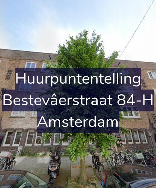 Foto gevel Huurpuntentelling voor Bestevâerstraat 84-H, Amsterdam