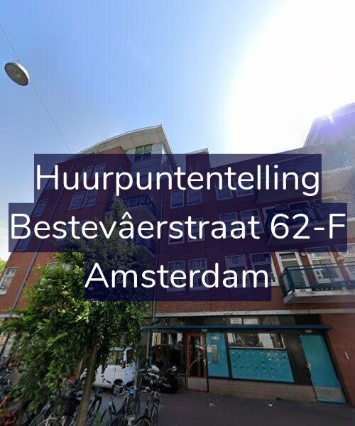 Foto gevel Huurpuntentelling voor Bestevâerstraat 62-F, Amsterdam