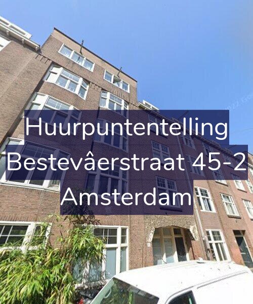 Foto gevel Huurpuntentelling voor Bestevâerstraat 45-2, Amsterdam