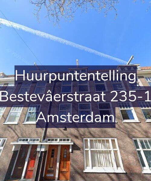 Foto gevel Huurpuntentelling voor Bestevâerstraat 235-1, Amsterdam
