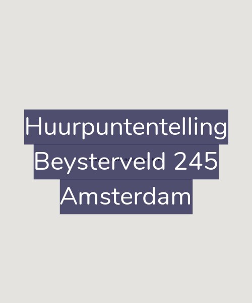 Foto gevel Huurpuntentelling voor Beysterveld 245, Amsterdam