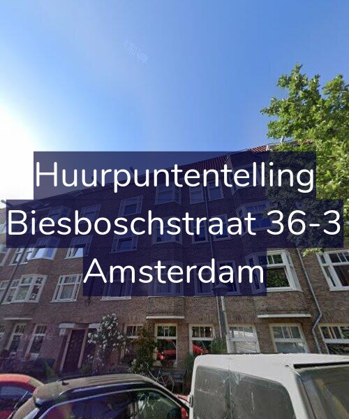 Foto gevel Huurpuntentelling voor Biesboschstraat 36-3, Amsterdam