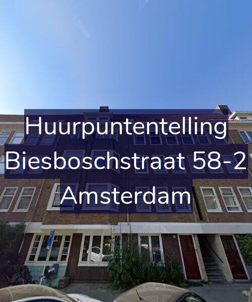 Foto gevel Huurpuntentelling voor Biesboschstraat 58-2, Amsterdam
