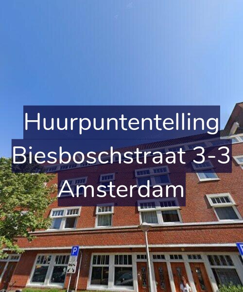 Foto gevel Huurpuntentelling voor Biesboschstraat 3-3, Amsterdam