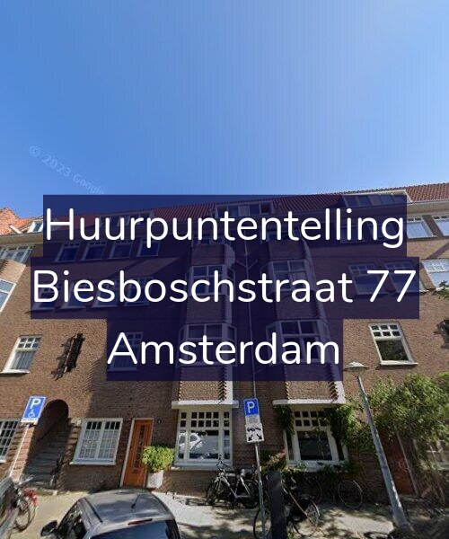 Foto gevel Huurpuntentelling voor Biesboschstraat 77, Amsterdam