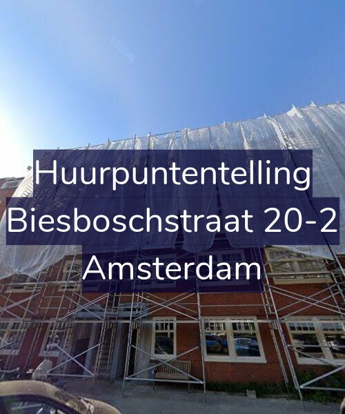 Foto gevel Huurpuntentelling voor Biesboschstraat 20-2, Amsterdam