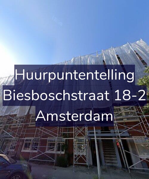 Foto gevel Huurpuntentelling voor Biesboschstraat 18-2, Amsterdam