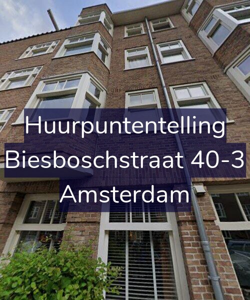Foto gevel Huurpuntentelling voor Biesboschstraat 40-3, Amsterdam