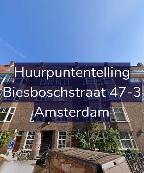 Foto gevel Huurpuntentelling voor Biesboschstraat 47-3, Amsterdam