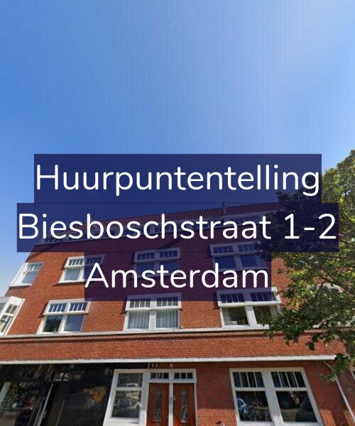 Foto gevel Huurpuntentelling voor Biesboschstraat 1-2, Amsterdam