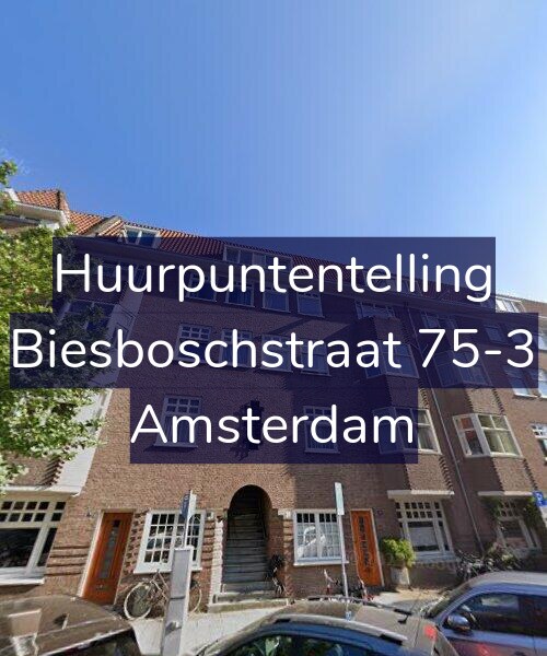 Foto gevel Huurpuntentelling voor Biesboschstraat 75-3, Amsterdam