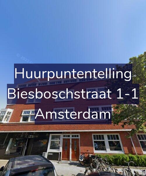 Foto gevel Huurpuntentelling voor Biesboschstraat 1-1, Amsterdam