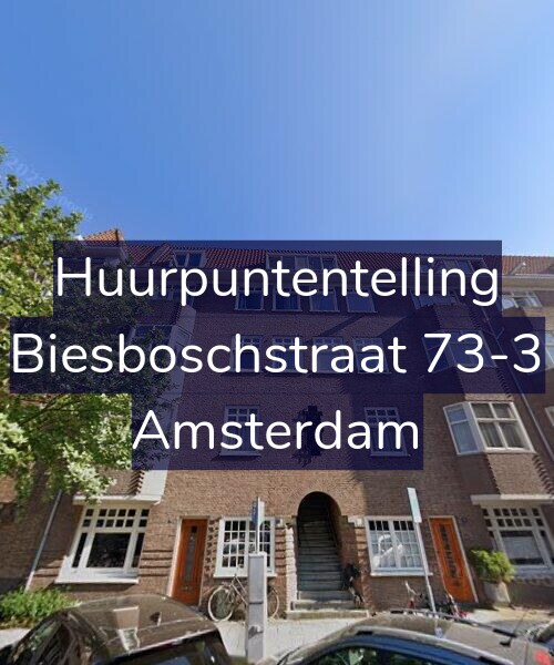 Foto gevel Huurpuntentelling voor Biesboschstraat 73-3, Amsterdam
