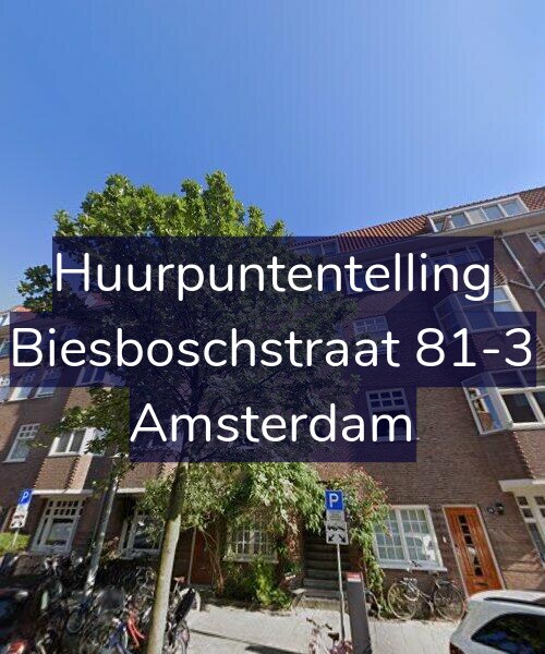 Foto gevel Huurpuntentelling voor Biesboschstraat 81-3, Amsterdam