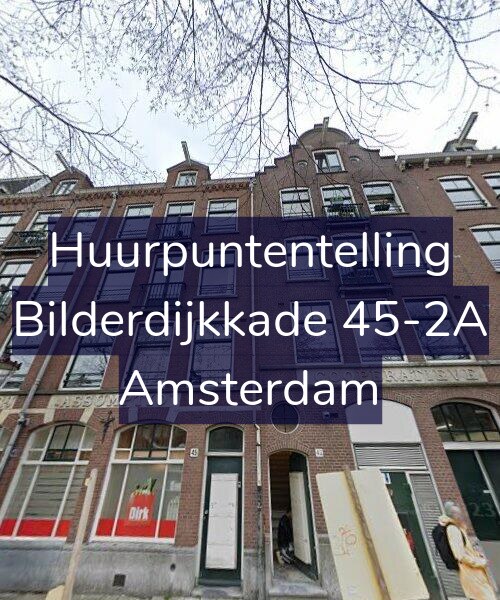 Foto gevel Huurpuntentelling voor Bilderdijkkade 45-2A, Amsterdam