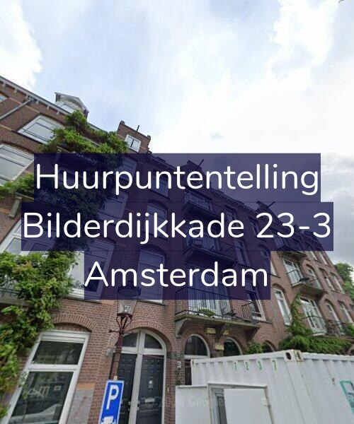 Foto gevel Huurpuntentelling voor Bilderdijkkade 23-3, Amsterdam