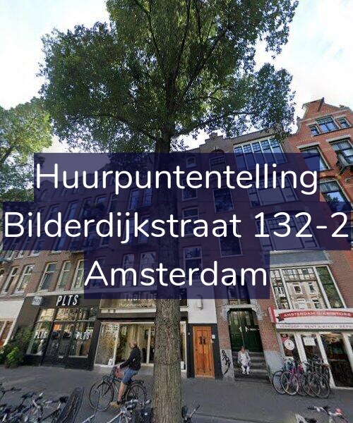 Foto gevel Huurpuntentelling voor Bilderdijkstraat 132-2, Amsterdam
