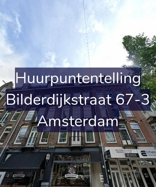 Foto gevel Huurpuntentelling voor Bilderdijkstraat 67-3, Amsterdam